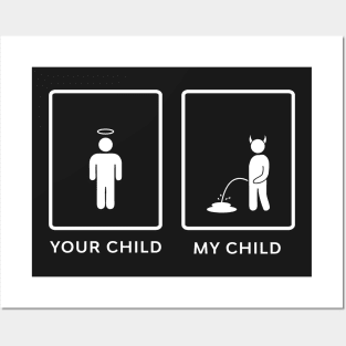 Your Child My Child Funny Posters and Art